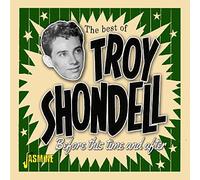Troy Shondell Before This Time and After: The Best of Troy Shondell (CD) Album
