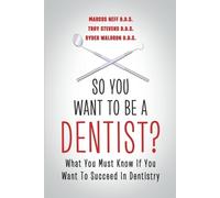 Troy Stevens Marcus Neff Ryder Waldron So You Want to Be a Dentist? (Tascabile)