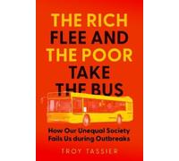 Troy Tassier The Rich Flee and the Poor Take the Bus (Copertina rigida)