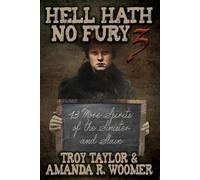 Troy Taylor Amanda R Woomer Hell Hath No Fury 3 (Tascabile)