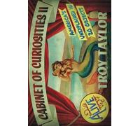 Troy Taylor Cabinet of Curiosities 2 (Tascabile)