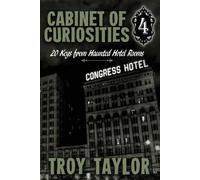 Troy Taylor Cabinet of Curiosities 4 (Tascabile)