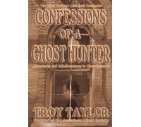 Troy Taylor Confessions of a Ghost Hunter (Tascabile)