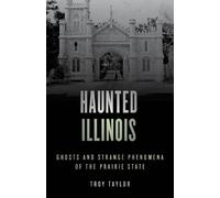 Troy Taylor Haunted Illinois (Tascabile) Haunted Series
