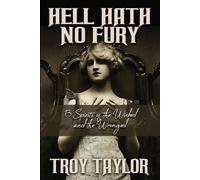 Troy Taylor Hell Hath No Fury (Tascabile)