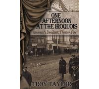 Troy Taylor One Afternoon at the Iroquois (Tascabile)