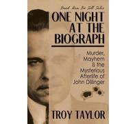 Troy Taylor One Night at the Biograph (Tascabile)