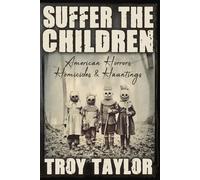 Troy Taylor Suffer the Children (Tascabile)