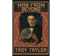 Troy Taylor The Man From Beyond (Tascabile)