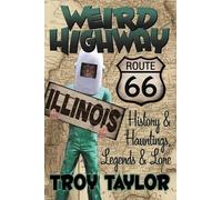 Troy Taylor Weird Highway (Tascabile)
