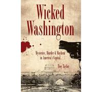 Troy Taylor Wicked Washington (Tascabile)