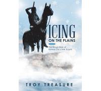 Troy Treasure Icing on the Plains (Copertina rigida)