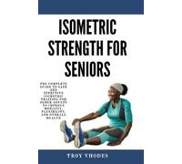 Troy Vhodes Isometric Strength for Seniors (Tascabile)