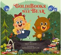 Troy Wilson Goldibooks and the Wee Bear (Copertina rigida)