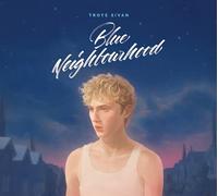 Troye Sivan - Blue Neighbourhood