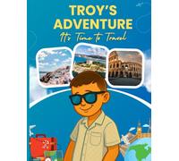 Troy's European Adventure: It's Time to Travel
