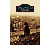 Troy's Little Italy Revisited
