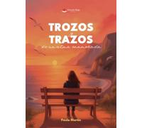 Trozos y trazos de un alma enamorada
