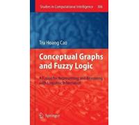 Tru Hoang Cao Conceptual Graphs and Fuzzy Logic (Copertina rigida)