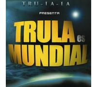 Tru La La - Trula Es Mundial