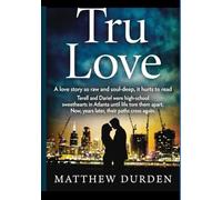 Tru Love: A Love That Never Dies