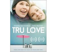 Tru Love (DVD) Shauna MacDonald Kate Trotter Christine Horne Kate Johnston