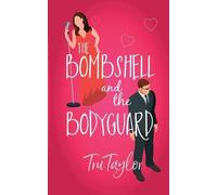 Tru Taylor The Bombshell and the Bodyguard (Tascabile)