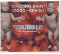 Trubble - Dancing Baby [CD 1]