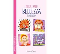 Trucchi e rimedi. Bellezza secondo natura