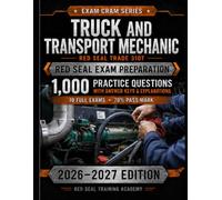 Truck and Transport Mechanic Red Seal Exam Cram: 1,000 Practice Questions with Answers & Explanations | 10 Full Practice Exams for the 310T Interprovincial Red Seal Certification
