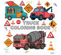 Truck Coloring Book: 40+ Big Trucks to Color - Perfect for Kids and adults - 8.5 x 8.5 Inch Single-Sided Pages