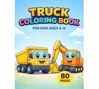 Truck Coloring Book for Kids Ages 4-6: Big Easy Designs with 80 Fun Pages