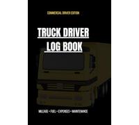 Truck Driver Log Book Complete Mileage, Fuel & Expense Tracker with Pre-Trip Inspection Checklist: Vehicle Mileage, Fuel Purchase & Maintenance Record Journal - 6x9 Edition, 110 pages