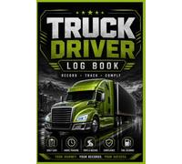 Truck Driver Log Book: Professional Record Keeper for Every Mile