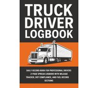 Truck Driver Logbook: Keep accurate driving hours, routes, and fuel expenses organized, Perfect for CDL truckers, owner-operators, and fleet drivers