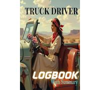 Truck Driver Logbook: Professional Driver Logbook for Truckers | Record Hours, Fuel Usage with Monthly & Annual Summary