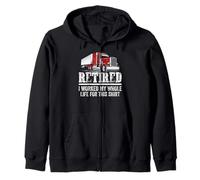 Truck Driver Retired I Worked My Whole Life Funny Trucker Felpa con Cappuccio