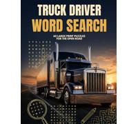 Truck Driver Word Search: 60 Large Print Puzzles for the Open Road