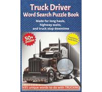 Truck Driver Word Search Puzzle Book: 55 Roadside Word Searches for Long Hauls and Layovers | Made for Truckers Who Need a Break, Not a Breakdown | ... | 6x9, 110 pages, 50+ puzzles, for all ages