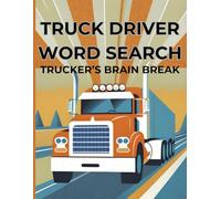 TRUCK DRIVER WORD SEARCH: TRUCKER’S BRAIN BREAK