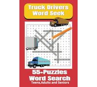 Truck Drivers Word Seek: A Truck Driver Themed Word Find Puzzle for Adults, Seniors, and Teens Paperback 110 pages suitable for gifts and past time