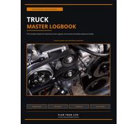TRUCK MASTER LOGBOOK: The Complete Medium & Heavy-Duty Truck Logbook, Service Record, Safety Inspections & Diagnostics Guide