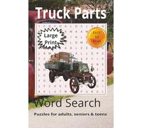 Truck Parts Word Search Puzzle Book: Word Searches with Easy to Read Print about Truck Parts, Semis, Pickups and more 6x9 inches, 110 pages, 50+ Puzzles,..Gift for vacations, Holidays and Free Times