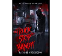 Truck Stop Bandit: Many twist and turns on these lonely highways