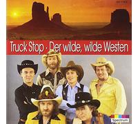 Truck Stop - Der Wilde, Wilde Westen
