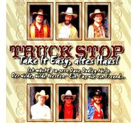 Truck Stop - Take It Easy,Altes Haus!