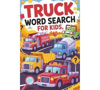 Truck Word Search for Kids: 50+ Truck-Themed Puzzles for Boys and Girls Ages 6-12 | Brain-Boosting, Screen-Free Fun with Big Rigs, Dump Trucks, Fire Engines & More!