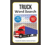 Truck Word Search Puzzle Book: For Truck Drivers, Eighteen-Wheelers, and Big Rig Enthusiasts