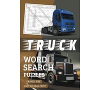 Truck Word Search Puzzle Book: Word Find Puzzles For Truckers | Easy-To-Read Print, Travel-Size 6x9 inches, 50+ Puzzles, Thoughtful Gift