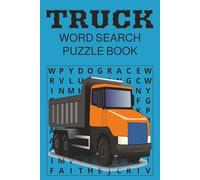 Truck Word Search Puzzle Book: Word Searches with Easy to Read Print about Trucks, Truck Driving, Cars and More I 6x9 inches, 110 pages I 50+ Puzzles .... Gift for Vacations, Holidays and Free Times